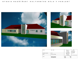 Dokumentace projektu STUDIE ROZŠÍŘENÍ KULTURNÍHO SÁLU PODLESÍ